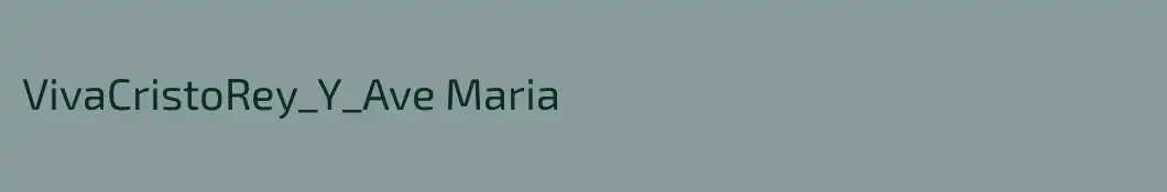 VivaCristoRey_Y_Ave Maria